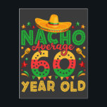 Cartão Postal Não É o Seu Nacho de 60 Anos de Cinco de Mayo<br><div class="desc">Não É o Seu Nacho de 60 Anos de Cinco de Mayo Aniversário de 60 Anos Piada de Presente de Design Gráfico para Equipe Coleção Clássica de Postais Padrão.</div>