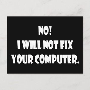 Cartão Postal Não! Eu não fixarei seu computador!