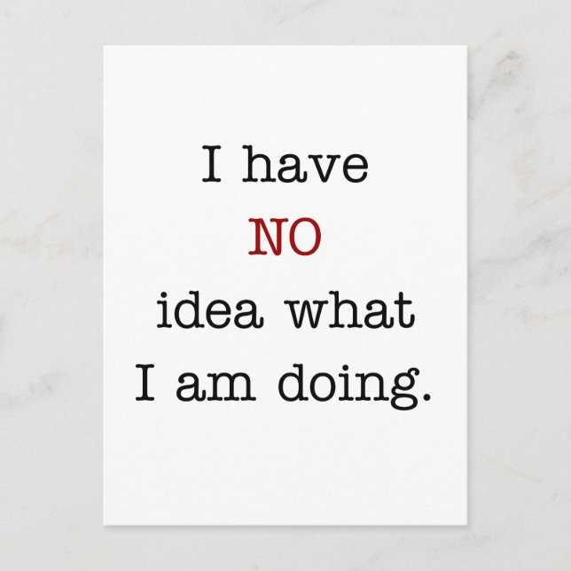 Cartão Postal Não faço ideia do que estou fazendo (Frente)