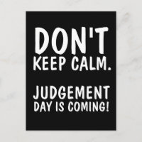 NÃO FIQUE CALMO DIA DE JULGAMENTO ESTÁ CHEGANDO CA