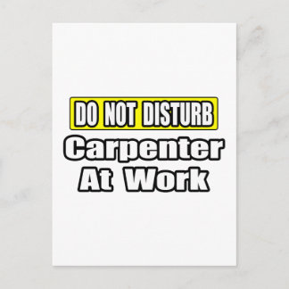 Cartão Postal Não Incomodar...Carpinteiro no Trabalho