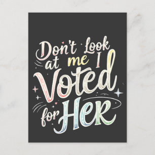 Cartão Postal Não olhe para mim Eu votei para ela Kamala Harris