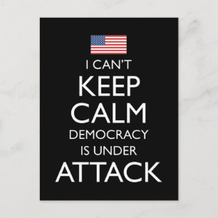 Cartão Postal Não posso manter a calma democracia sob ataque