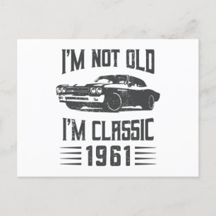 Cartão Postal Não sou Velho sou Clássico 1961 60º Aniversário Ca