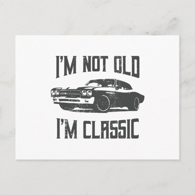 Cartão Postal Não sou velho, sou clássico Presente de aniversári (Frente)