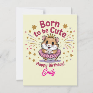 Cartão Postal Nascida para Ser Fofa Hamster Aniversariante