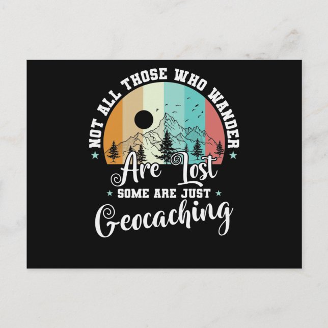 Cartão Postal Nem Todos Que Vagueiam Estão Perdidos Geocaching (Frente)