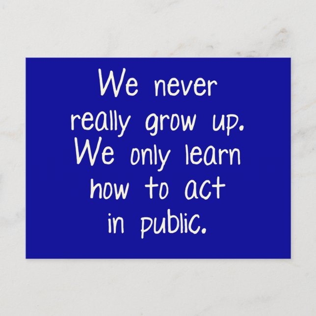 Cartão Postal Nós nunca crescemos de verdade (Frente)