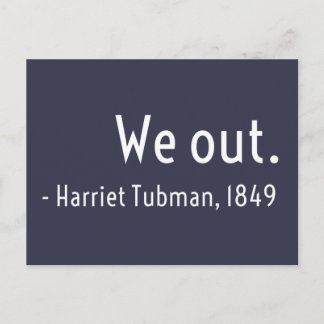 Cartão Postal Nós saímos. Harriet Tubman, no subsolo