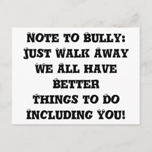 Cartão Postal Nota para o Bully: Apenas saia - Anti Bully