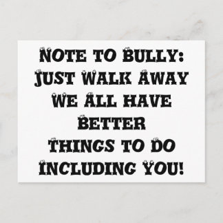 Cartão Postal Nota para o Bully: Apenas saia - Anti Bully