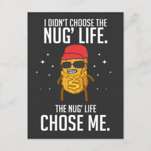 Cartão Postal Nug Life Design Chickget Engraçado