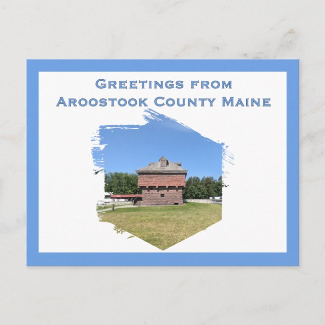 Cartão Postal O esconderijo da guerra Aroostook, em Fort Kent (Frente)