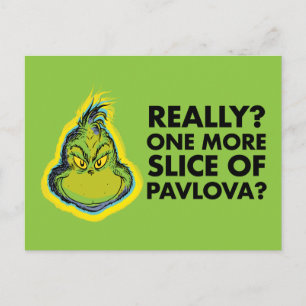 Cartão Postal O Grinch Sério? Mais Uma Fatia de Pavlova? Qu