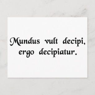 Cartão Postal O mundo quer ser enganado, então que seja......