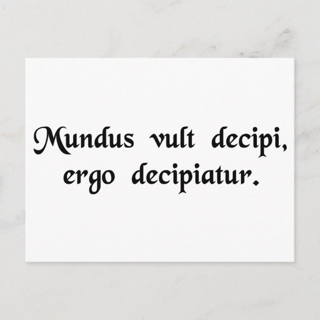 Cartão Postal O mundo quer ser enganado, então que seja...... (Frente)