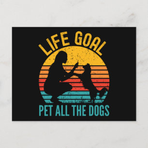 Cartão Postal O Objetivo Da Vida Pet Todos Os Cães Divertidos Ca