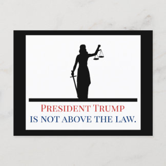 Cartão Postal O Presidente Trump não está acima da Justiça