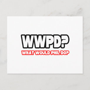 Cartão Postal O Que Phil Faria? WPD?