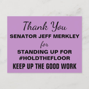 Cartão Postal Obrigado Senador Merkley #holdTheFloor Resist