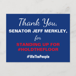 Cartão Postal Obrigado Senador Merkley #holdTheFloor Resist