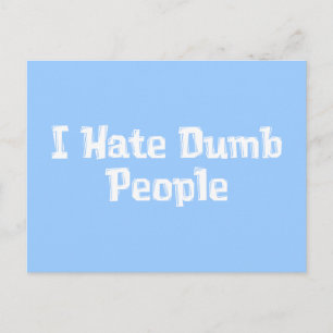 Cartão Postal Odeio Presentes De Pessoas Idiotas