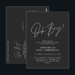 Cartão Postal oh garoto Chá de fraldas script preto elegante<br><div class="desc">oh,  Chá de fraldas de roteiros modernos,  convite de festas elegante preto. Design ideal neutro em termos de gênero.</div>