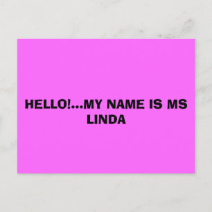 CARTÃO POSTAL OLÁ! MEU NOME É A SRA. LINDA!