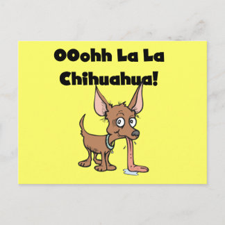 Cartão Postal Oohhh La Chihuahua T-shirts e presentes