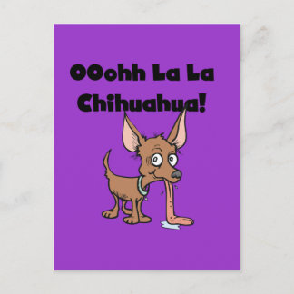 Cartão Postal Oohhh La Chihuahua T-shirts e presentes