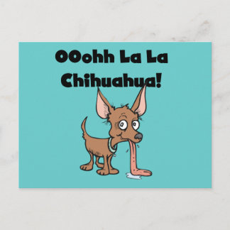 Cartão Postal Oohhh La Chihuahua T-shirts e presentes