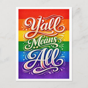 Cartão Postal Orgulho LGBTQ Y'all Means All