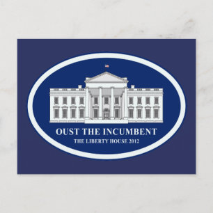Cartão Postal Oust the Incumbent - Liberty House 2012
