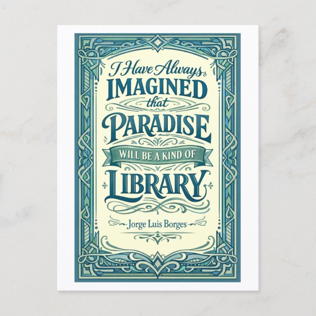 Cartão Postal "Paradise Will Be a Kind of Library" Quotation (Frente)
