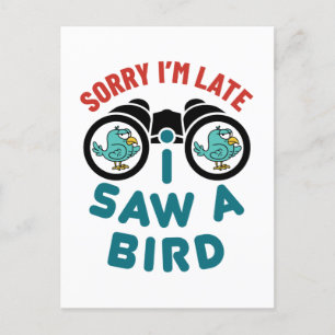 Cartão Postal Pássaro assistindo, desculpe, estou atrasado, vi u