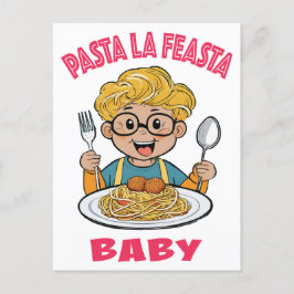 Cartão Postal Pasta La Feasta Baby