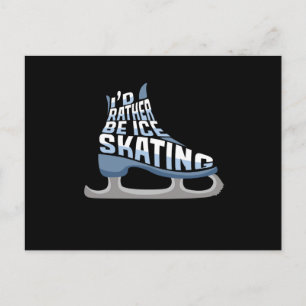 Cartão Postal Patinação no Gelo Eu Preferiria Estar Patinando no