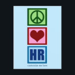 Cartão Postal Peace Love HR Recursos Humanos Personalizados Azul<br><div class="desc">Cartão postal Peace Love HR para um gerente de recursos humanos. Um sinal de paz,  coração e RH escrito em azul. Personalize com seu nome de representante,  empresa ou empresa neste bonito presente monograma.</div>
