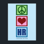 Cartão Postal Peace Love HR Recursos Humanos Personalizados Azul<br><div class="desc">Cartão postal Peace Love HR para um gerente de recursos humanos. Um sinal de paz,  coração e RH escrito em azul. Personalize com seu nome de representante,  empresa ou empresa neste bonito presente monograma.</div>