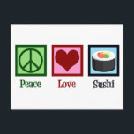 Cartão Postal Peace Love Sushi<br><div class="desc">Peace Love Sushi. Um bonito presente de amante de sushi para um fã de comidas japonês que gosta de comer peixe cru.</div>