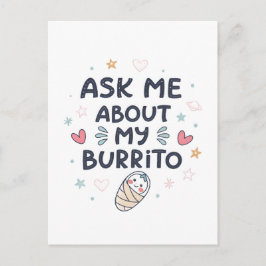 Cartão Postal Peça-me Sobre Minha Arte de Bebê Bonito Burrito