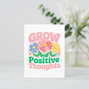 Cartão Postal Pensamentos Positivos Crescentes - Inspiração Flor