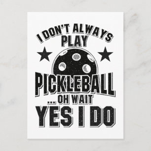 Cartão Postal Pickleball - Eu Nem Sempre Jogo Pickleball