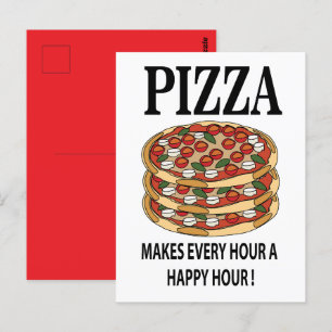 Cartão Postal Pizza Torna Cada Hora Uma Hora Feliz Pizza