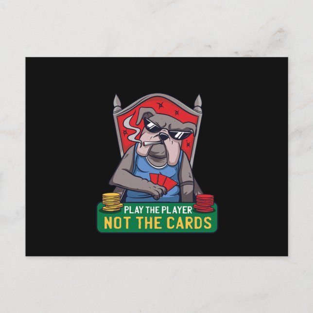 Cartão Postal Play The Player Not The Cards Poker Casino Gambler (Frente)