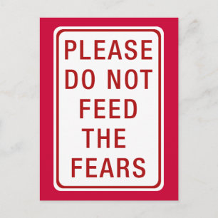 Cartão Postal Please Do Not Feed the Fears