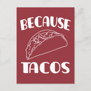 Cartão Postal Por causa dos Tacos