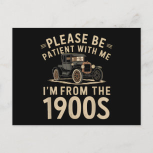 Cartão Postal Por Favor Seja Paciente Comigo Eu Sou dos Anos 190