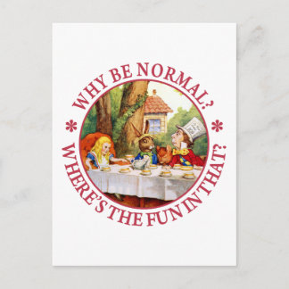 Cartão Postal Por Que Ser Normal? Onde está a diversão nisso?