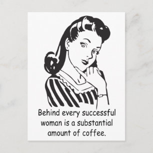 Cartão Postal Por trás de toda mulher bem-sucedida...